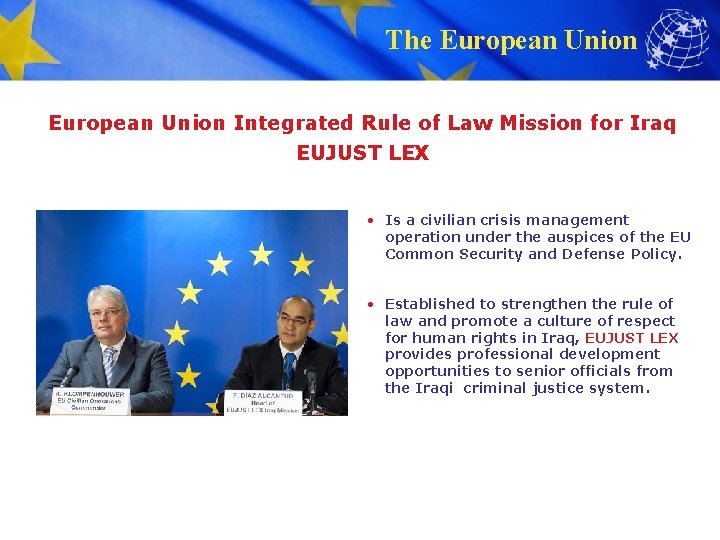 The European Union Integrated Rule of Law Mission for Iraq EUJUST LEX • Is