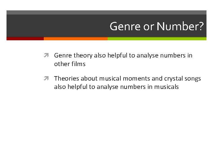 Genre or Number? Genre theory also helpful to analyse numbers in other films Theories