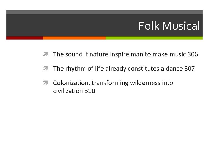 Folk Musical The sound if nature inspire man to make music 306 The rhythm