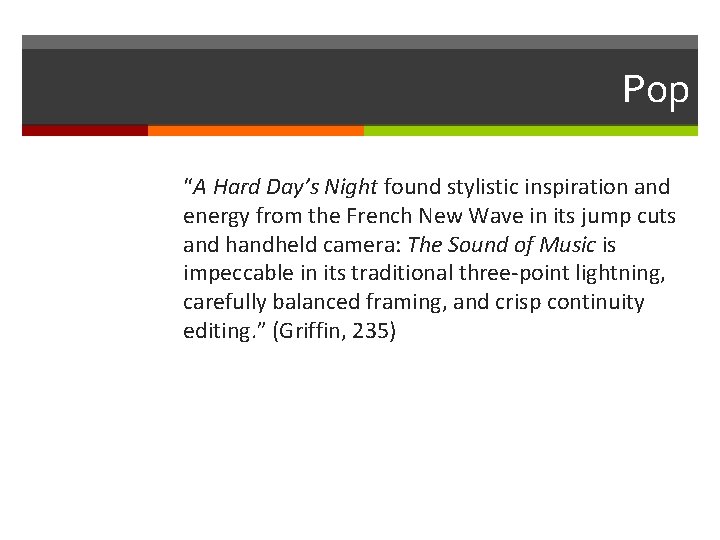 Pop “A Hard Day’s Night found stylistic inspiration and energy from the French New