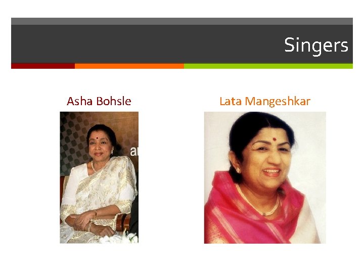 Singers Asha Bohsle Lata Mangeshkar 