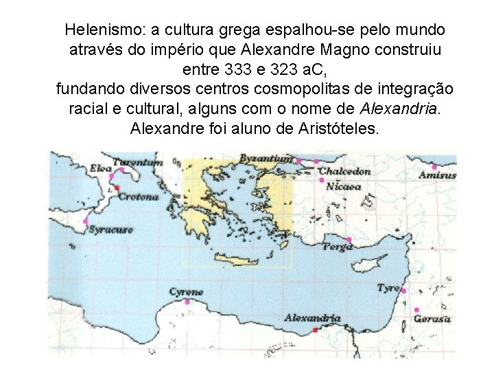 Helenismo: a cultura grega espalhou-se pelo mundo através do império que Alexandre Magno construiu