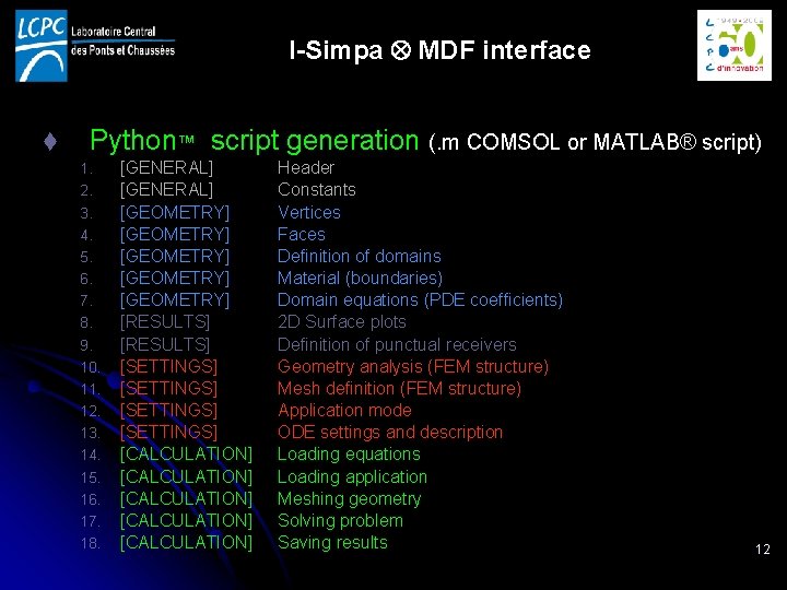 I-Simpa MDF interface t Python™ script generation (. m COMSOL or MATLAB® script) 1.