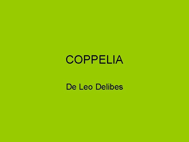 COPPELIA De Leo Delibes 