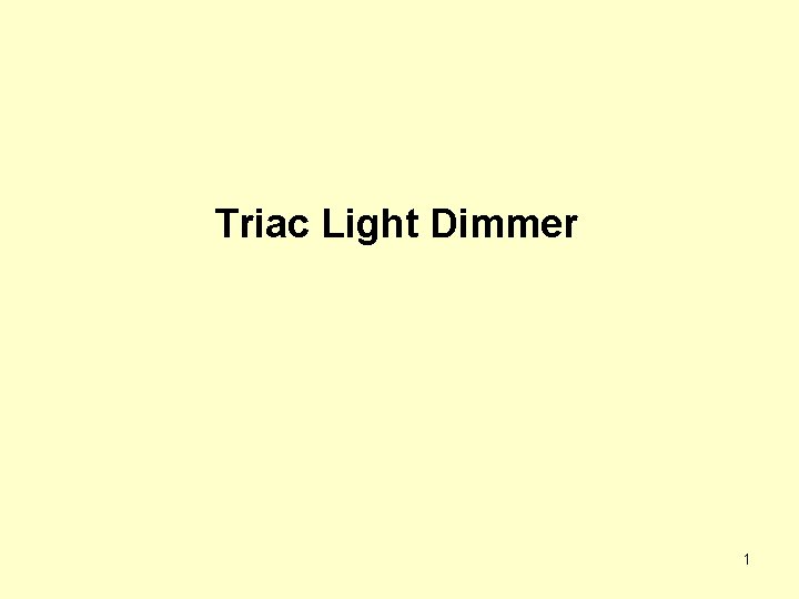 Triac Light Dimmer 1 