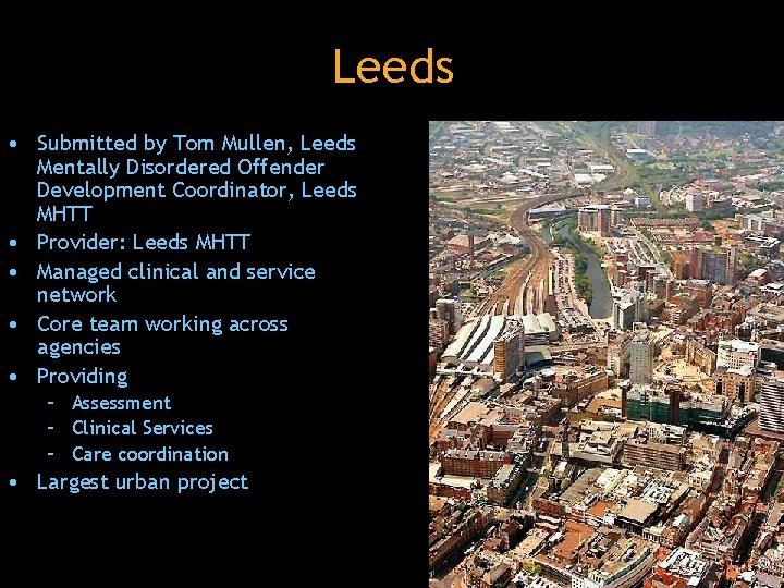 Leeds • Submitted by Tom Mullen, Leeds Mentally Disordered Offender Development Coordinator, Leeds MHTT