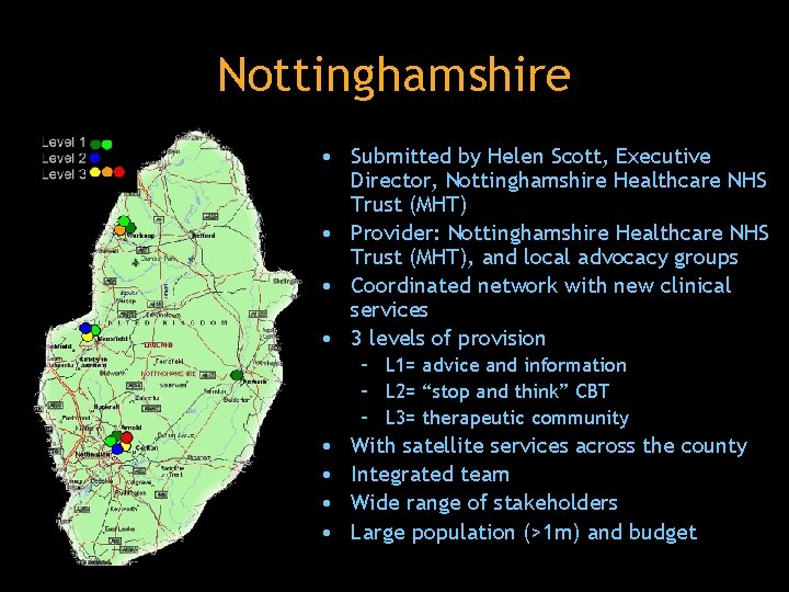 Nottinghamshire • Submitted by Helen Scott, Executive Director, Nottinghamshire Healthcare NHS Trust (MHT) •