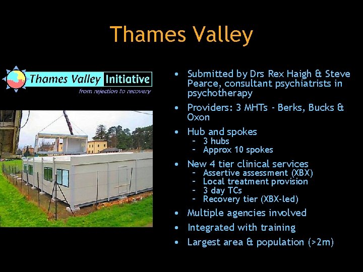 Thames Valley • Submitted by Drs Rex Haigh & Steve Pearce, consultant psychiatrists in