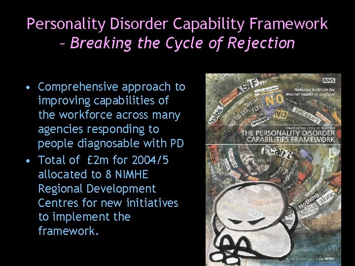 Personality Disorder Capability Framework – Breaking the Cycle of Rejection • Comprehensive approach to