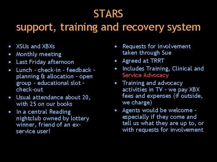 STARS support, training and recovery system • • XSUs and XBXs Monthly meeting Last