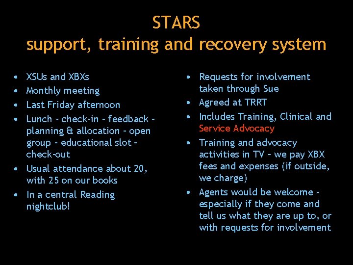STARS support, training and recovery system • • XSUs and XBXs Monthly meeting Last