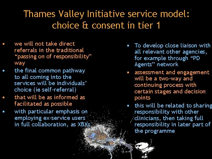 Thames Valley Initiative service model: choice & consent in tier 1 • • we