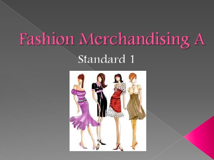 Fashion Merchandising A Standard 1 