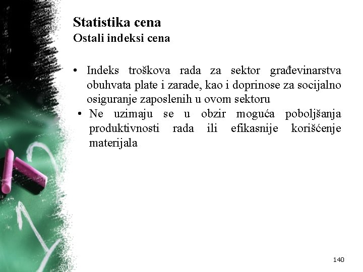 Statistika cena Ostali indeksi cena • Indeks troškova rada za sektor građevinarstva obuhvata plate