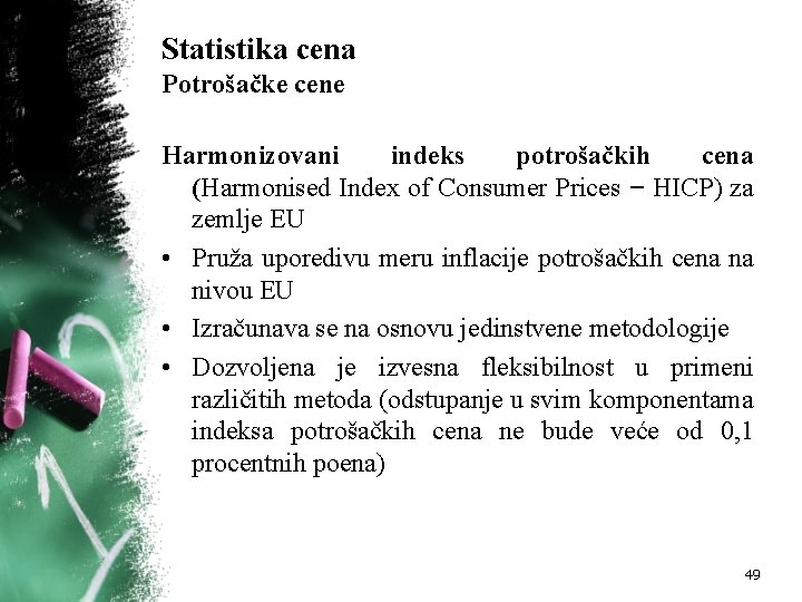 Statistika cena Potrošačke cene Harmonizovani indeks potrošačkih cena (Harmonised Index of Consumer Prices −