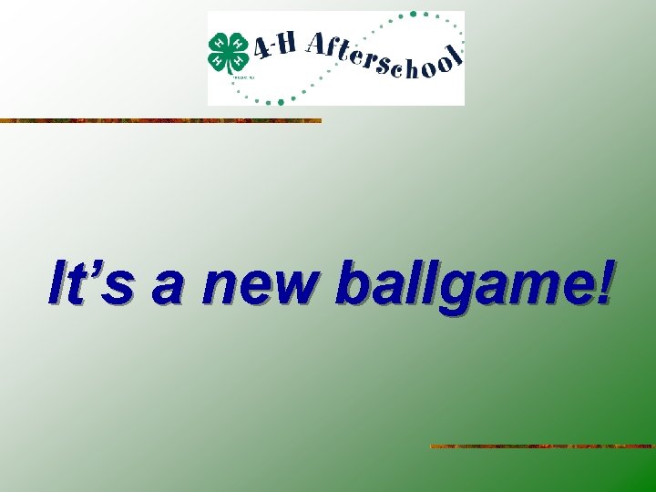 It’s a new ballgame! 
