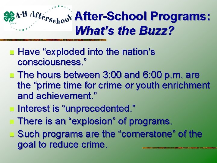 After-School Programs: What’s the Buzz? Have “exploded into the nation’s consciousness. ” n The