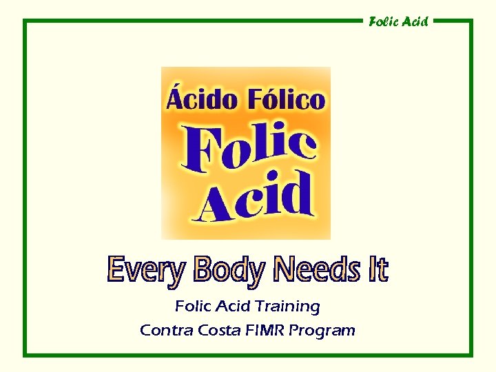 Folic Acid Training Contra Costa FIMR Program 