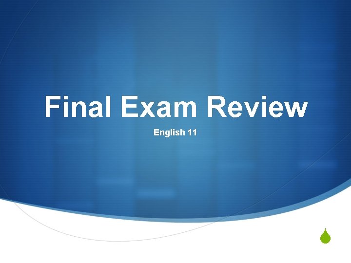 Final Exam Review English 11 S 