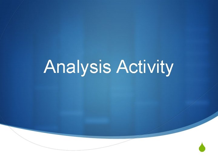 Analysis Activity S 