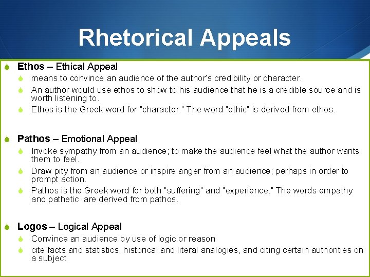 Rhetorical Appeals S Ethos – Ethical Appeal S means to convince an audience of