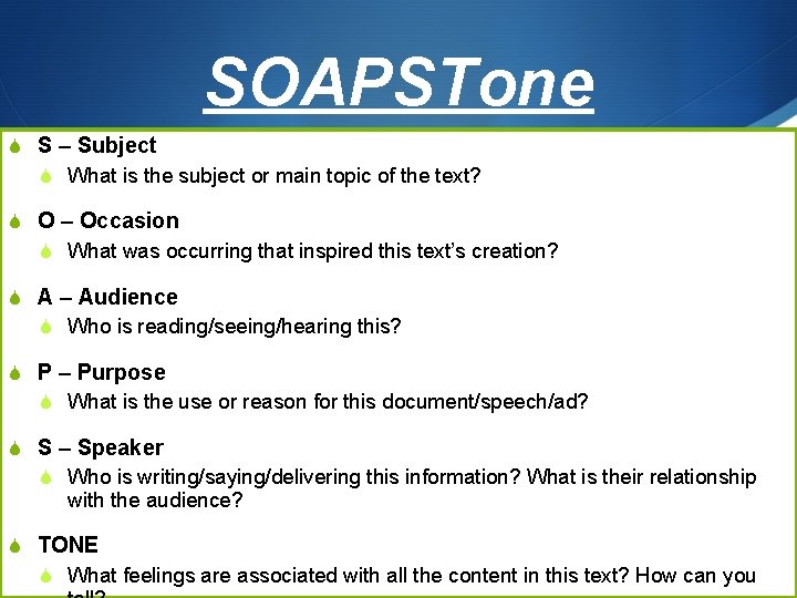 SOAPSTone S S – Subject S What is the subject or main topic of