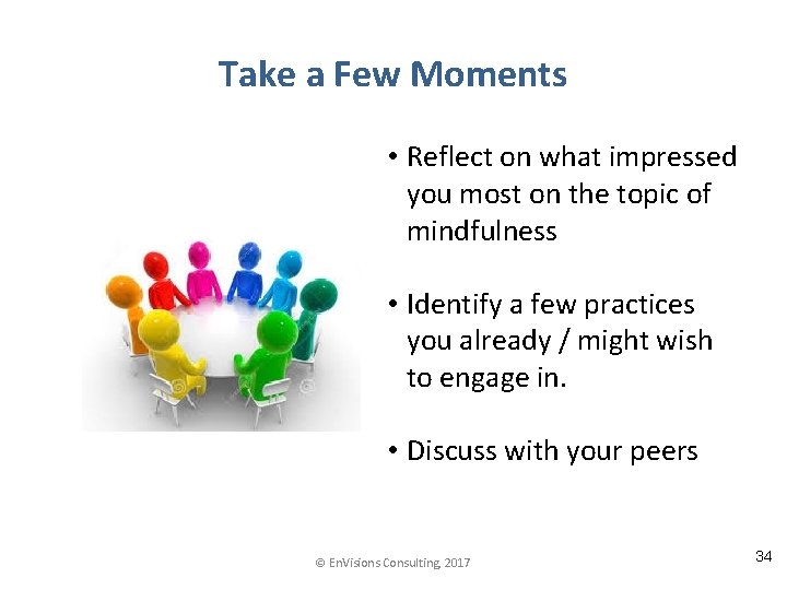 Take a Few Moments • Reflect on what impressed you most on the topic