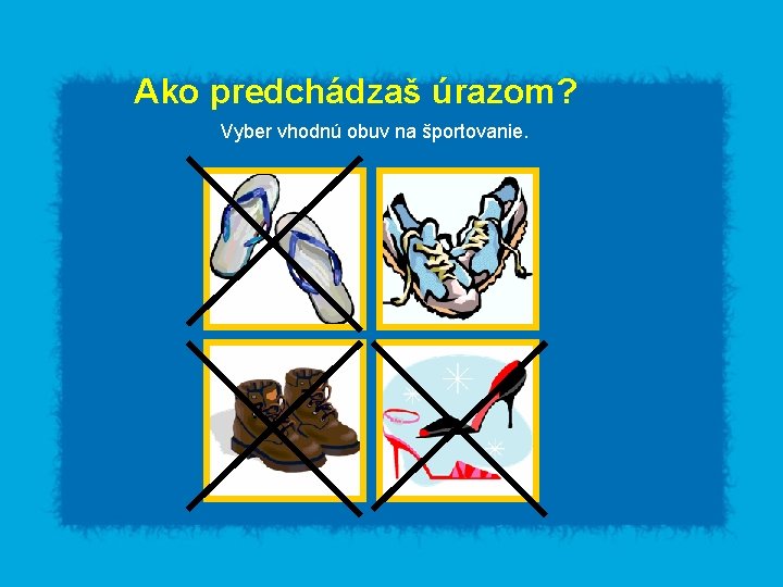 Ako predchádzaš úrazom? Vyber vhodnú obuv na športovanie. 