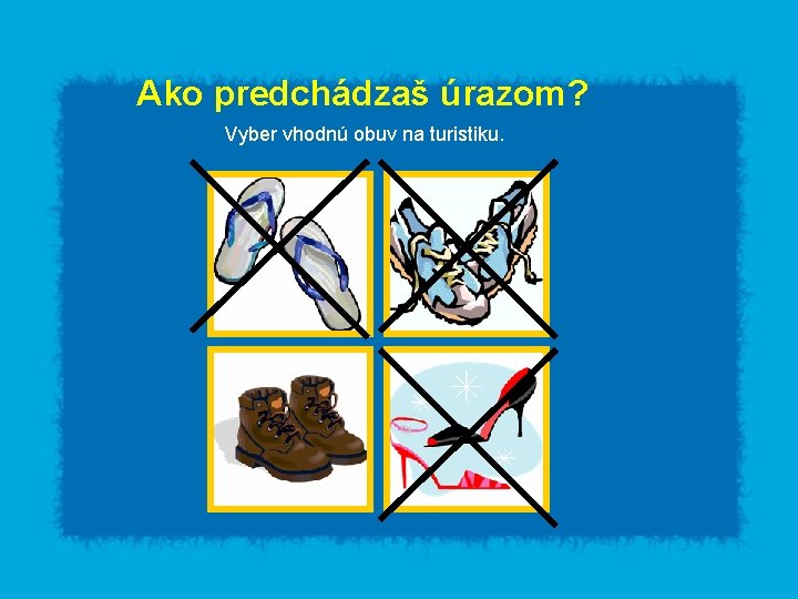 Ako predchádzaš úrazom? Vyber vhodnú obuv na turistiku. 