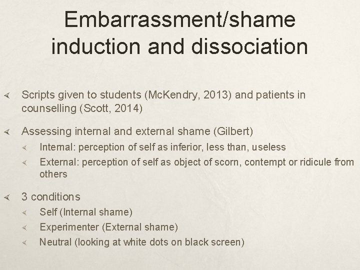 Embarrassment/shame induction and dissociation Scripts given to students (Mc. Kendry, 2013) and patients in