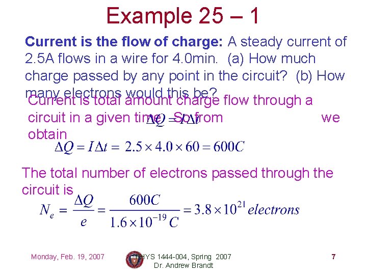Example 25 – 1 Current is the flow of charge: A steady current of