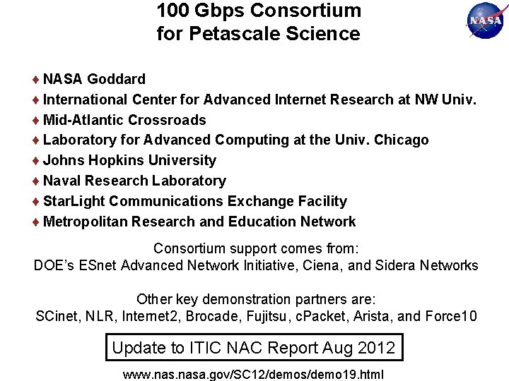 100 Gbps Consortium for Petascale Science NASA Goddard International Center for Advanced Internet Research