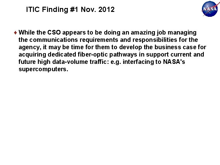 ITIC Finding #1 Nov. 2012 While the CSO appears to be doing an amazing