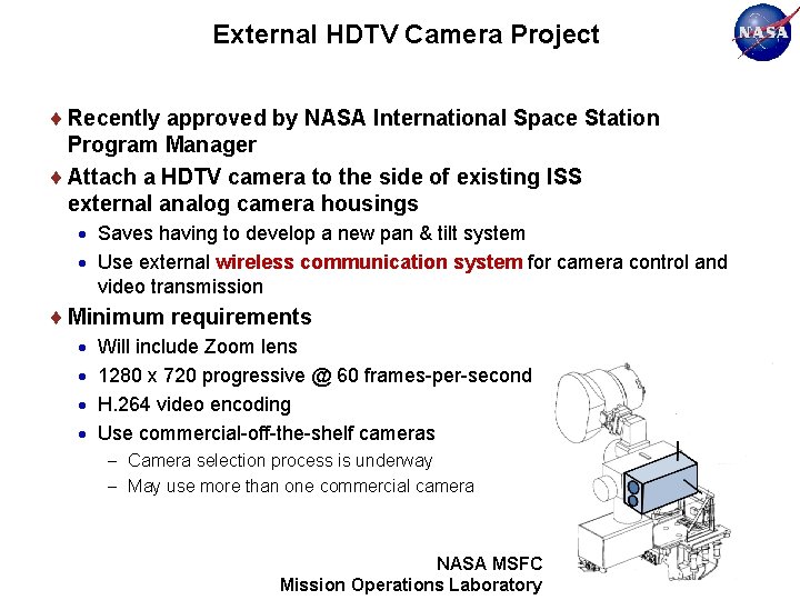 External HDTV Camera Project Recently approved by NASA International Space Station Program Manager Attach