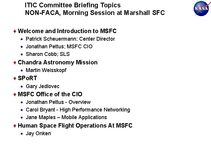 ITIC Committee Briefing Topics NON-FACA, Morning Session at Marshall SFC Welcome and Introduction to