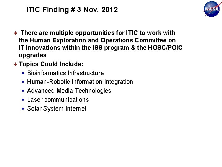 ITIC Finding # 3 Nov. 2012 There are multiple opportunities for ITIC to work