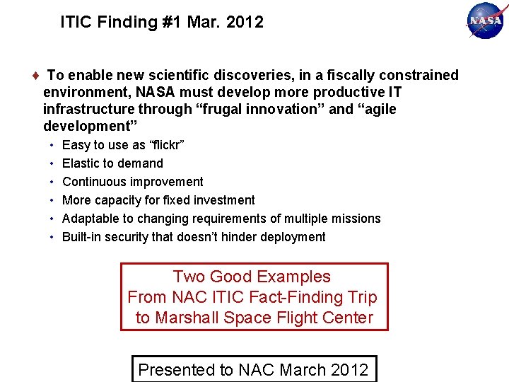 ITIC Finding #1 Mar. 2012 To enable new scientific discoveries, in a fiscally constrained