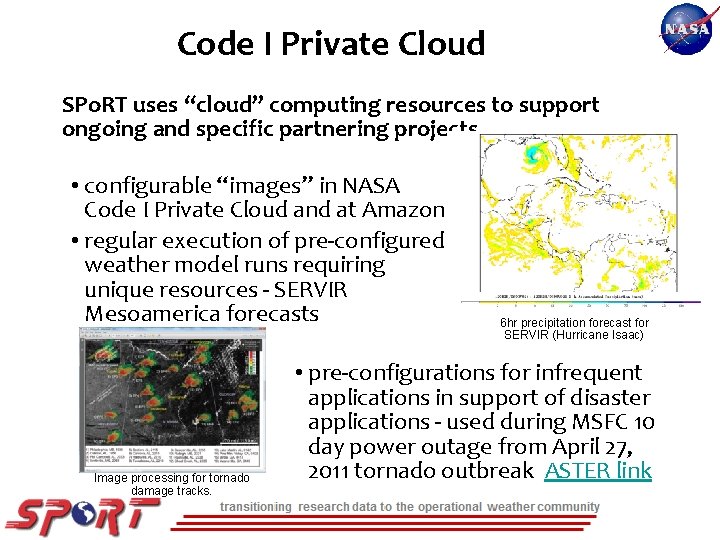 Code I Private Cloud SPo. RT uses “cloud” computing resources to support ongoing and