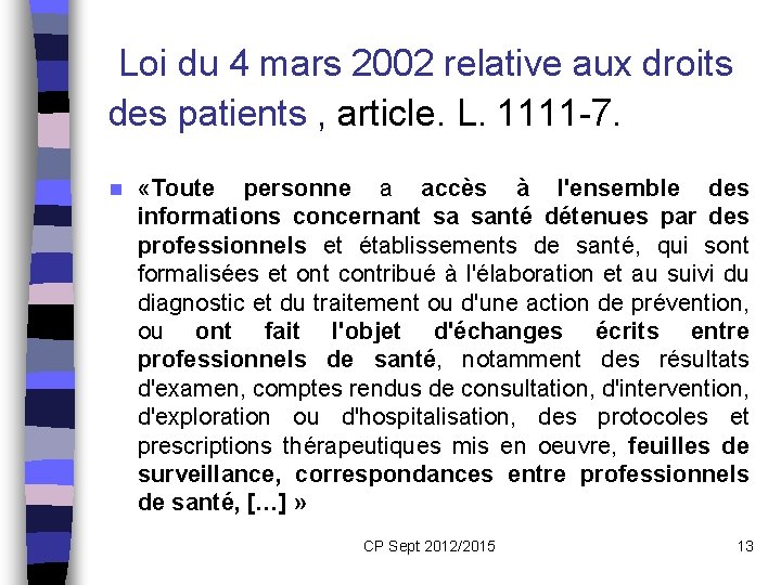  Loi du 4 mars 2002 relative aux droits des patients , article. L.