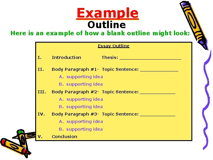 Example Outline Here is an example of how a blank outline might look: Essay