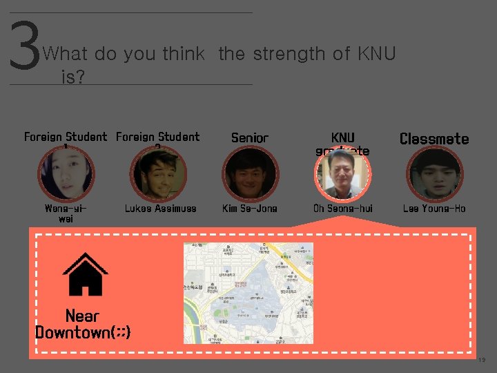 3 What do you think the strength of KNU is? Foreign Student 1 2