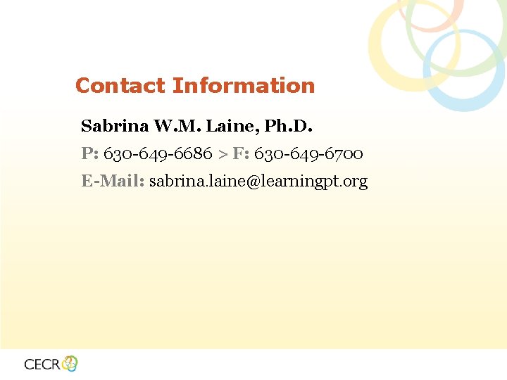 Contact Information Sabrina W. M. Laine, Ph. D. P: 630 -649 -6686 > F: