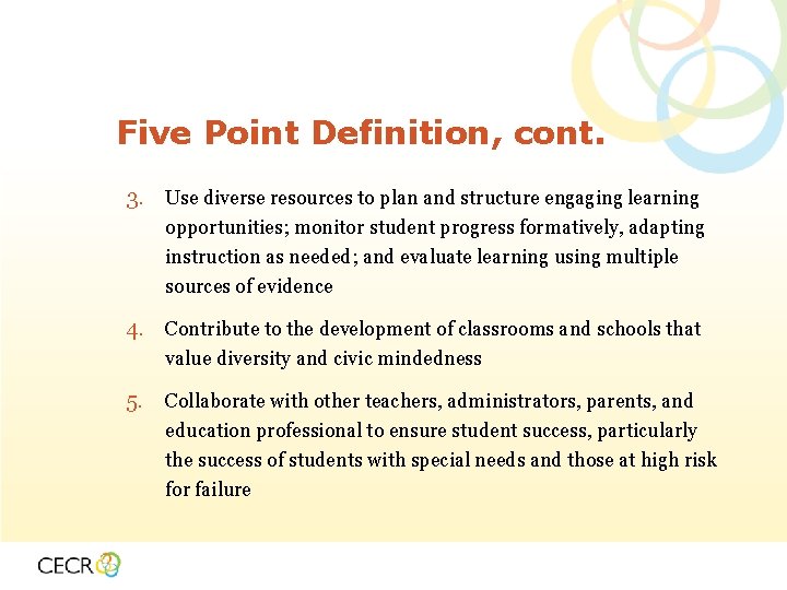 Five Point Definition, cont. 3. Use diverse resources to plan and structure engaging learning