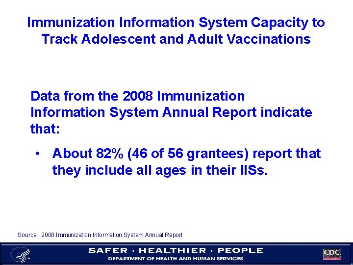 Immunization Information System Capacity to Track Adolescent and Adult Vaccinations Data from the 2008