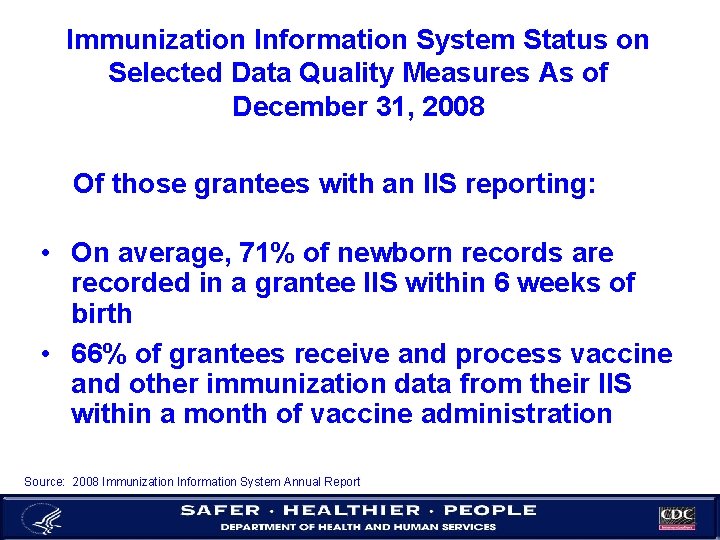 Immunization Information System Status on Selected Data Quality Measures As of December 31, 2008