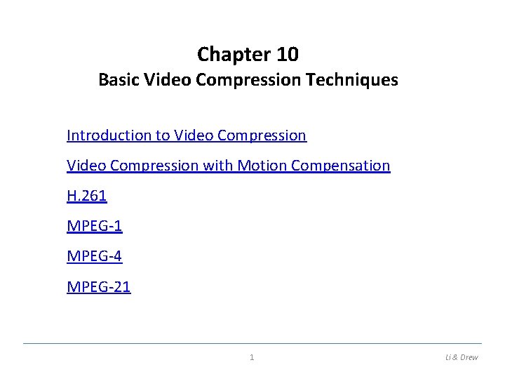 Chapter 10 Basic Video Compression Techniques Introduction to Video Compression with Motion Compensation H.