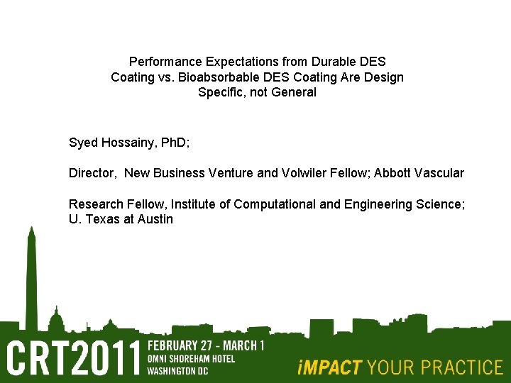 Performance Expectations from Durable DES Coating vs. Bioabsorbable DES Coating Are Design Specific, not