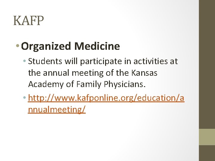 KAFP • Organized Medicine • Students will participate in activities at the annual meeting