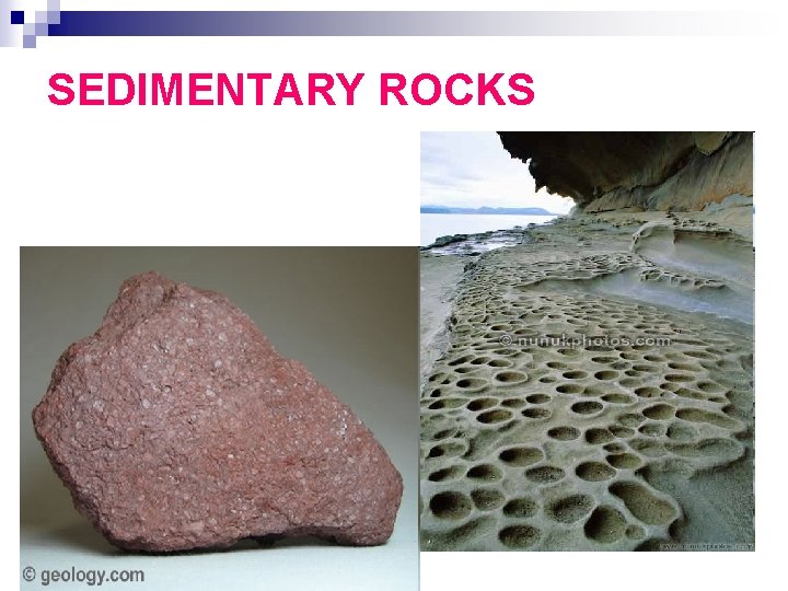 SEDIMENTARY ROCKS 