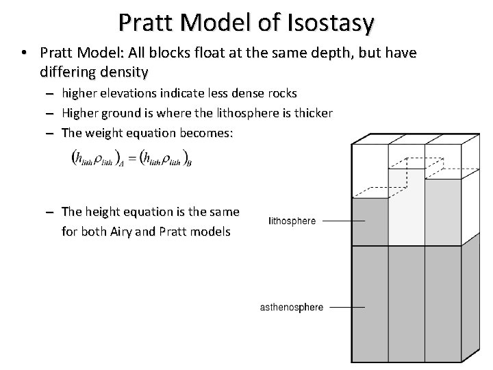 Pratt Model of Isostasy • Pratt Model: All blocks float at the same depth,